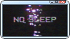 NO SLEEP